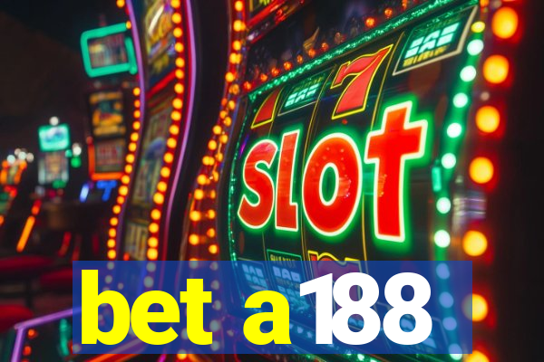 bet a188